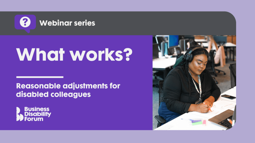 Designed card for the What works? webinar series, featuring a professional with less-visible disabilities wearing headphones while working at a desk.
